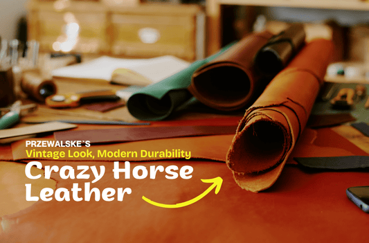 Crazy Horse Leather | The Ultimate Guide to Its History, Craft & Everyday Use - Przewalske